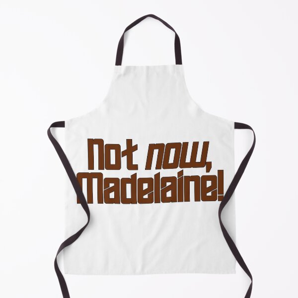 Item preview, Not now, Madelaine! designed and sold by XenonBase.
