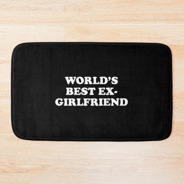 Item preview, World's Best Ex-Girlfriend designed and sold by fandemonium.