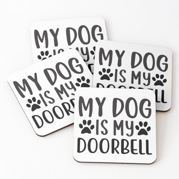 Item preview, my dog is my doorbell designed and sold by ArmoDesigns.