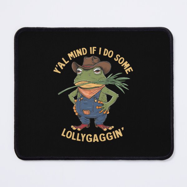 Item preview, Y'all Mind If I Do Some Lollygagging Funny Cowboy, Retro Cartoon, Vintage Style, Weird, Meme, Frog designed and sold by BLZART.