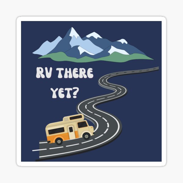 RV there yet? Sticker