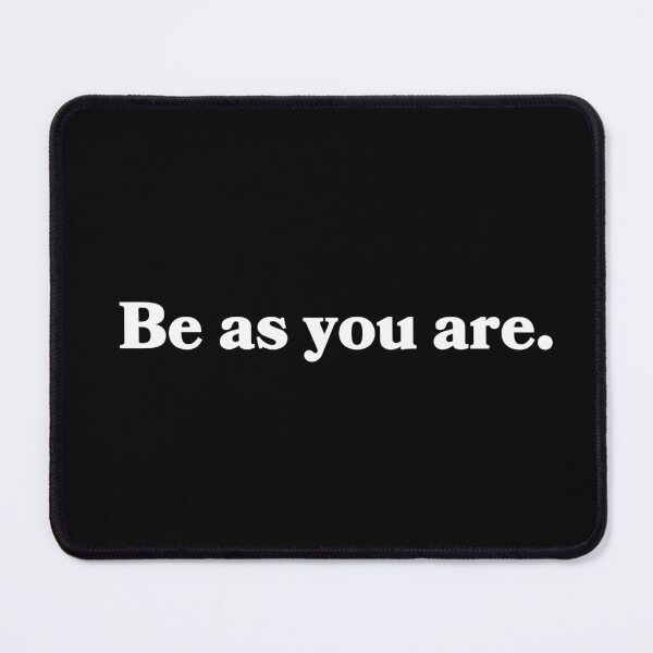 Item preview, Be as you are. Inspiring and positive designed and sold by FreeSoulLab.