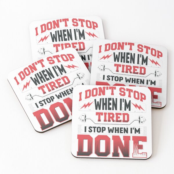 Item preview, I Don't Stop When I'm Tired, I Stop When I'm Done designed and sold by LAPRADEENT.