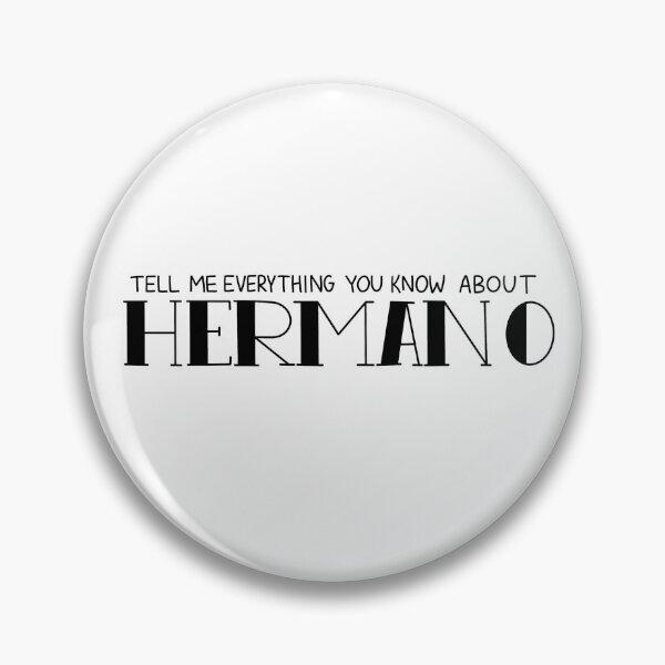 Item preview, Tell me everything you know about hermano - Arrested Development designed and sold by VioletRae.