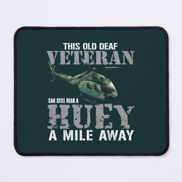 Item preview, Old Deaf Veteran Can Hear A Huey Vietnam Helicopter designed and sold by ClarethaBird.