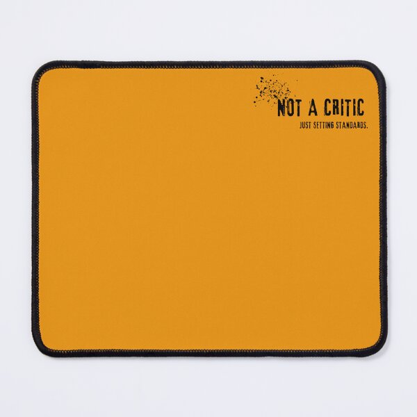Item preview, Not a Critic Just Setting Standards.  designed and sold by NotThatCompany.