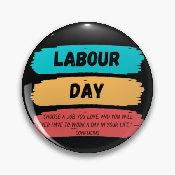 Item preview, Hard Work Never Goes Unnoticed - Labour Day  designed and sold by InspiredCreatives.