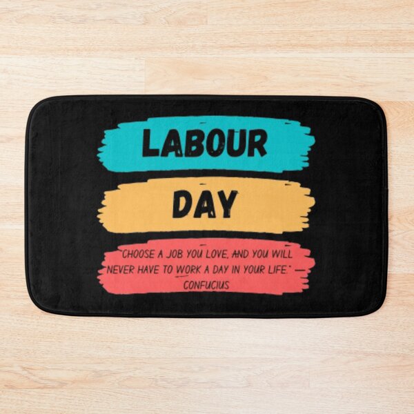 Item preview, Hard Work Never Goes Unnoticed - Labour Day  designed and sold by InspiredCreatives.