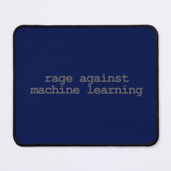 Item preview, rage against machine learning designed and sold by unixorn.