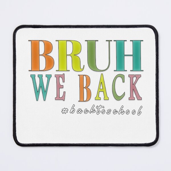 Item preview, De vuelta a la escuela Bruh Estamos de vuelta Gráfico designed and sold by Uponon.