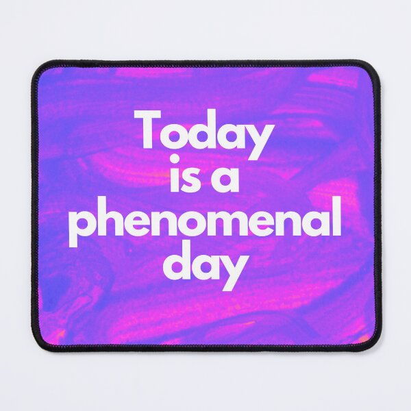 Item preview, Today is a phenomenal day designed and sold by MMysteryArtist.