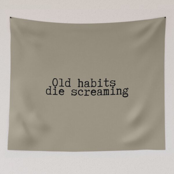 Item preview, old habits die screaming designed and sold by DelfisArt.