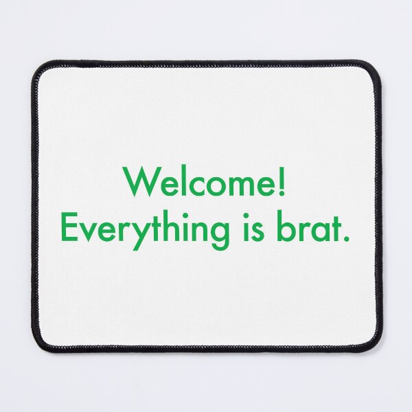 Item preview, Welcome! Everything is brat. designed and sold by rupruprupley.