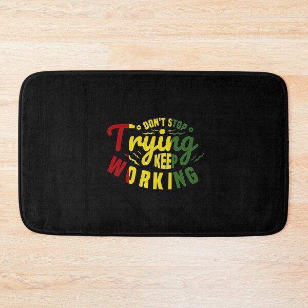 Item preview, Don't Stop Trying Keep Working RYG Edition designed and sold by NikitaSkyDesign.