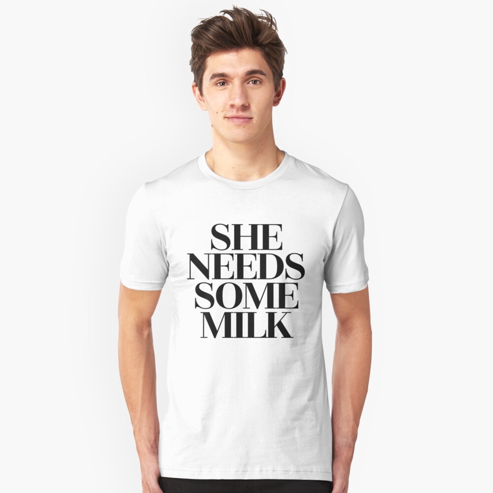 She Needs Some Milk Tv Movie Meme T Shirt By Pearlsrocker Redbubble 6676