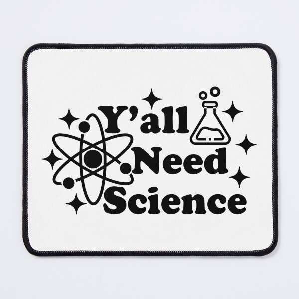 Item preview, Y'all Need Science - Chemistry Biology Physics Teacher designed and sold by ScienceCorner.