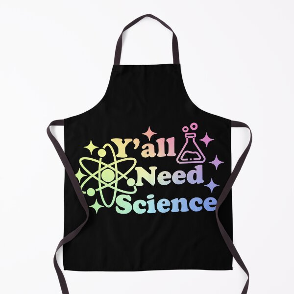 Item preview, Y'all Need Science - Chemistry Biology Physics Teacher designed and sold by ScienceCorner.