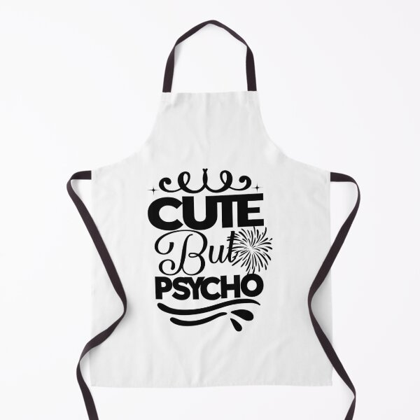 Item preview, Cute But Psycho designed and sold by Made-by-Gus.