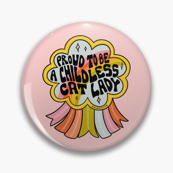 Item preview, Proud To Be A Childless Cat Lady designed and sold by doodlebymeg.