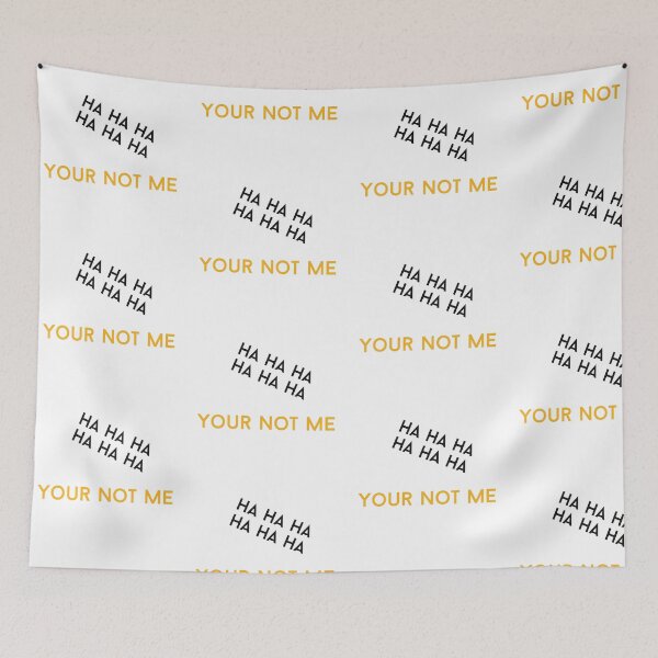 Item preview, Your not me  designed and sold by Tonyasartprints.