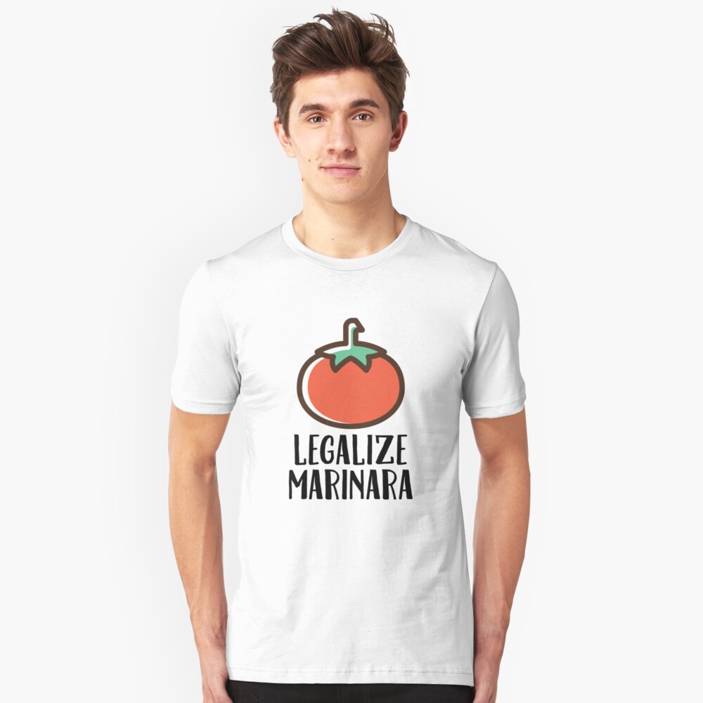 "Legalize Marinara Tomato Joke Sarcastic Funny" Tshirt by