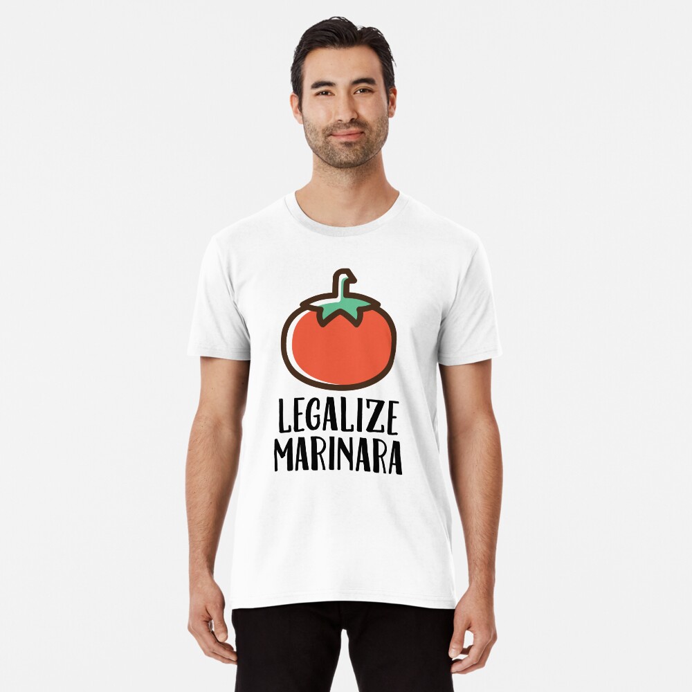 "Legalize Marinara Tomato Joke Sarcastic Funny" Tshirt by