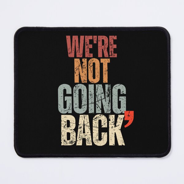 Item preview, We're Not Going Back Vote For 2024 President Kamala Harris designed and sold by JustMeStore.