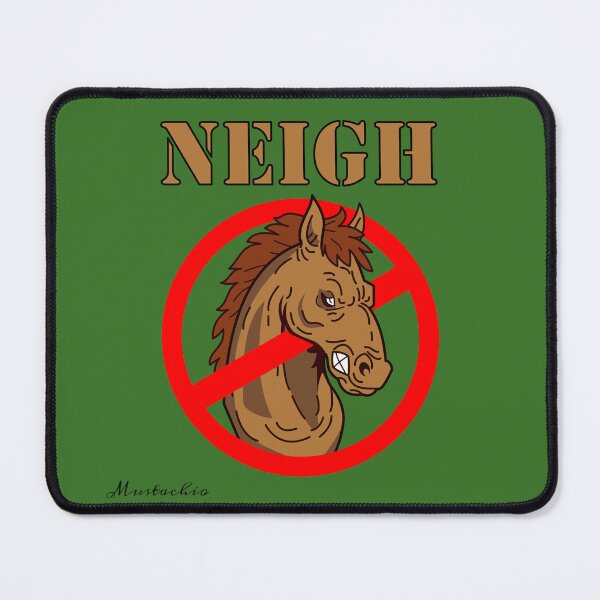 Item preview, Neigh designed and sold by Mustachio-Draws.
