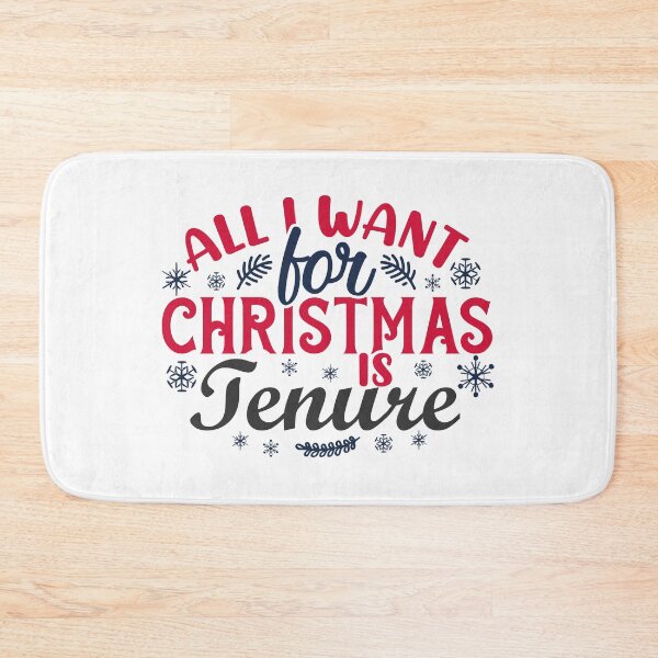 Item preview, All I Want For Christmas Is Tenure - Christmas Gift For Tenured Professor, Funny Christmas Full Professor, Funny Christmas Assistant Professor, Christmas Tenure, Christmas Gift For Tenured Teacher designed and sold by jadedscientist.