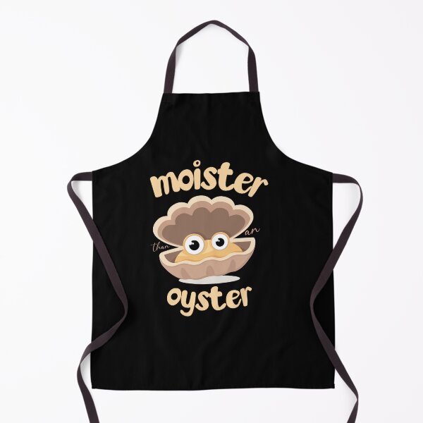Item preview, Humorous and playful graphic "Moister Than an Oyster" designed and sold by uniqueyou12.