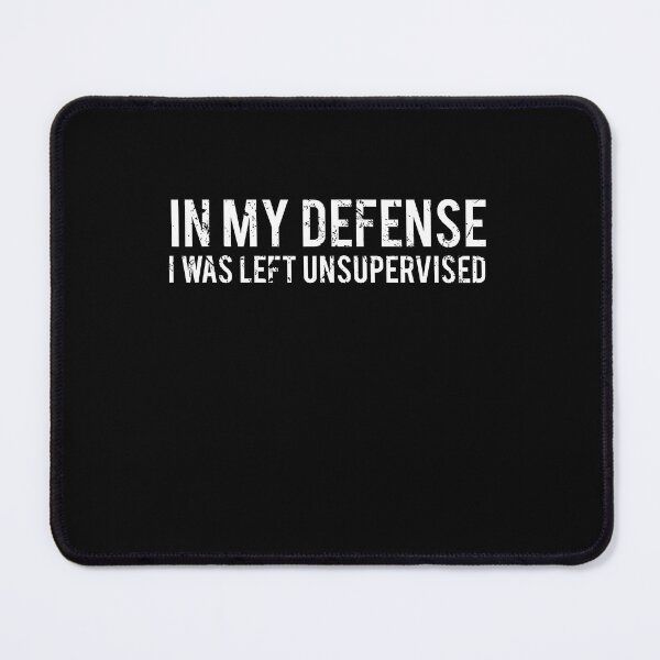 Aperçu de l'œuvre Pour ma défense, j'ai été laissé sans surveillance - Cool Funny créée et vendue par Creatiforge.