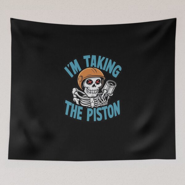 Item preview, I'm Taking the Piston No.2 designed and sold by Gentle40Winks.
