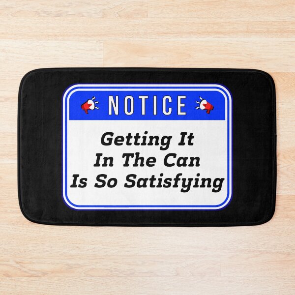 Item preview, NOTICE:  Getting It In The Can Is So Satisfying - funny beverages warning signs designed and sold by DesignsFromTW-S.