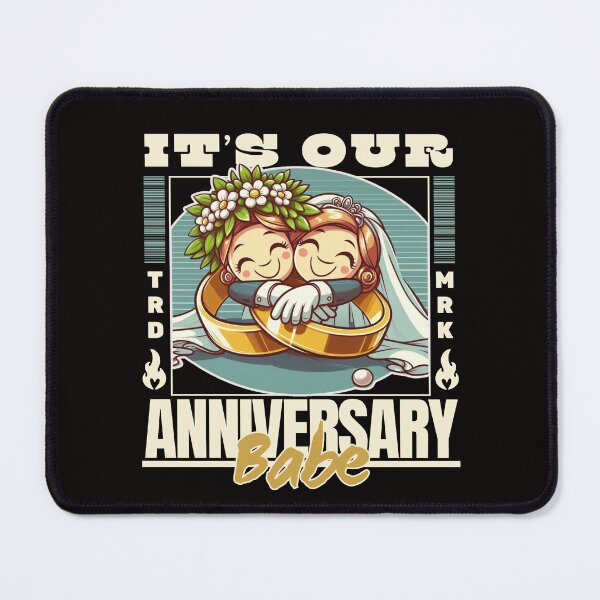 Item preview, It's our anniversary babe designed and sold by Peerless-Prime.