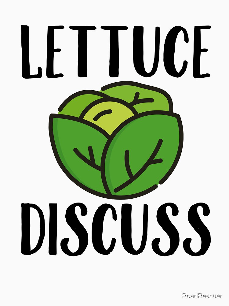 "Lettuce Discuss Meme Joke Funny" Tshirt by RoadRescuer Redbubble