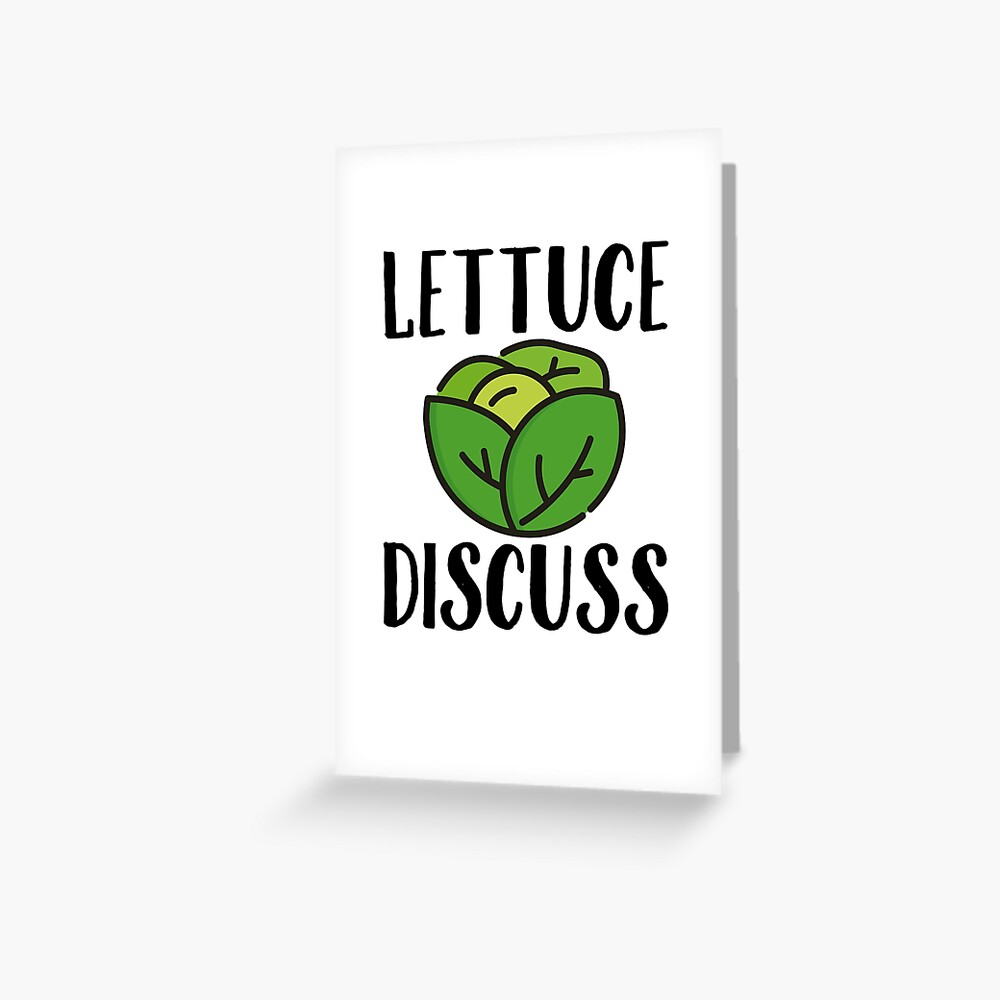 "Lettuce Discuss Meme Joke Funny" Greeting Card by RoadRescuer