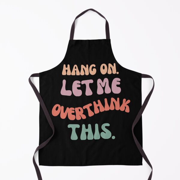 Item preview, Hang On. Let Me Overthink This. Colorful. designed and sold by wildvibe.