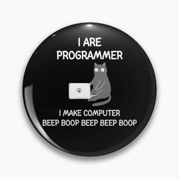 Item preview, I Are Programmer I Make Computer Beep Boop designed and sold by wildvibe.
