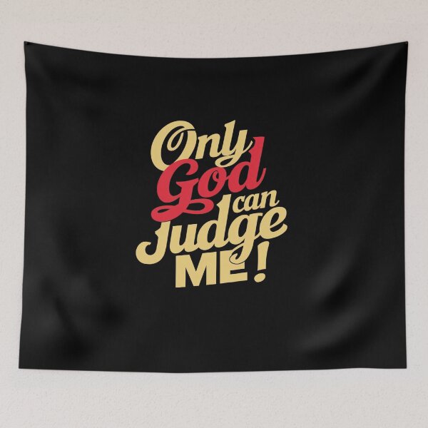 Item preview, Only God can Judge Me. designed and sold by Gentle40Winks.