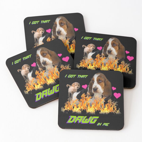 Item preview, I got that dawg in me designed and sold by alisonm47.