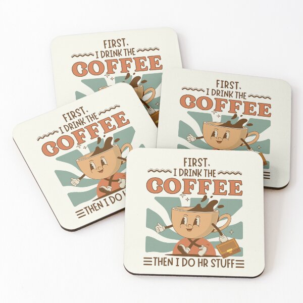 Item preview, First I Drink The Coffee Then I Do Human Resources HR Stuff  designed and sold by SunfullyYours.