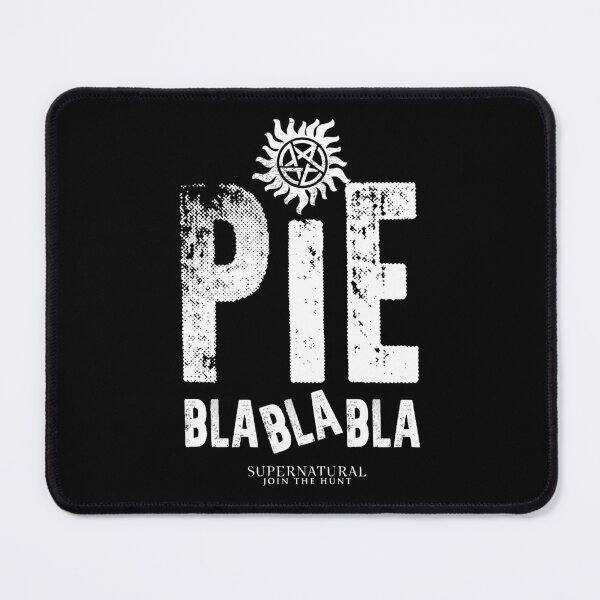 Item preview, Supernatural 'Pie" and Bla, Bla, Bla | SPN White designed and sold by SALENTOmadness.
