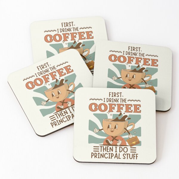 Item preview, First I Drink The Coffee Then I Do Principal Stuff  designed and sold by SunfullyYours.