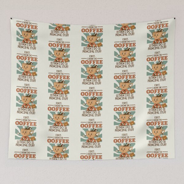 Item preview, First I Drink The Coffee Then I Do Principal Stuff  designed and sold by SunfullyYours.