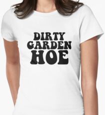 Dirty Garden Hoe Art Vegan Vegetarian Gluten Women's Fitted T-Shirt