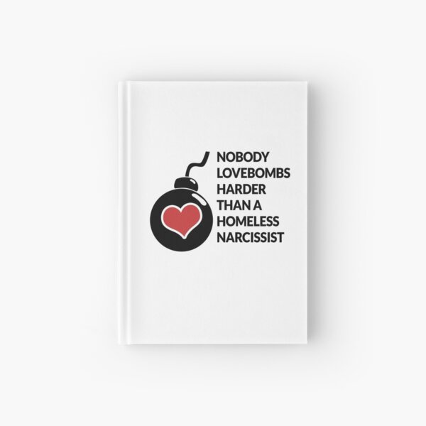 Nobody Lovebombs Harder Hardcover Journal
