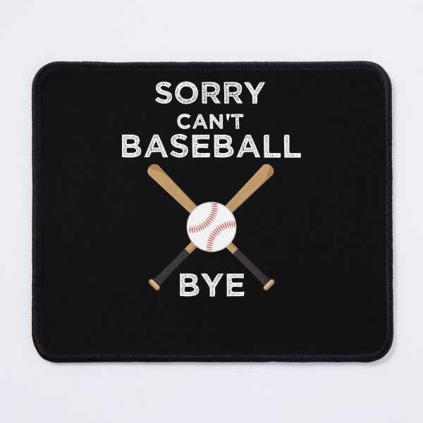 Item preview, Sorry Can't Baseball Bye Shirts Funny Baseball Lovers designed and sold by Papinour.