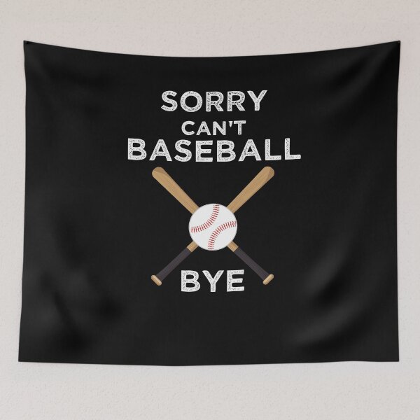 Item preview, Sorry Can't Baseball Bye Shirts Funny Baseball Lovers  designed and sold by Papinour.