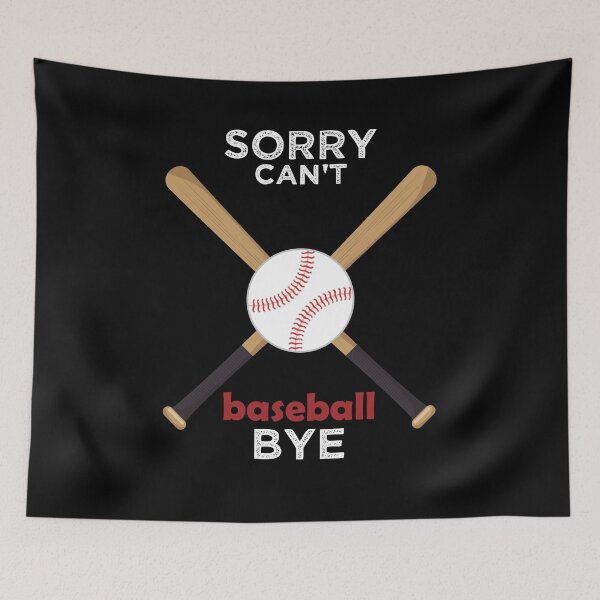 Item preview, Sorry Can't Baseball Bye Shirts Funny Baseball Lovers  designed and sold by Papinour.