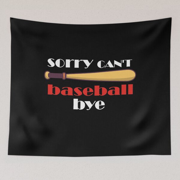 Item preview, Sorry Can't Baseball Bye Shirts Funny Baseball Lovers  designed and sold by Papinour.